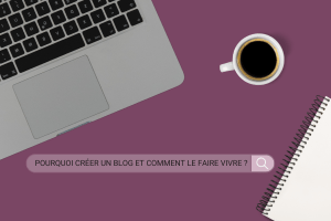 Article Comment Créer Un Blog Et Le Faire Vivre