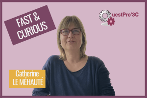 Fast & Curious Catherine Le Méhauté OuestPro'3C